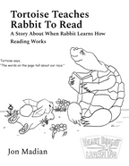 Tortoise Teaches Rabbit to Read